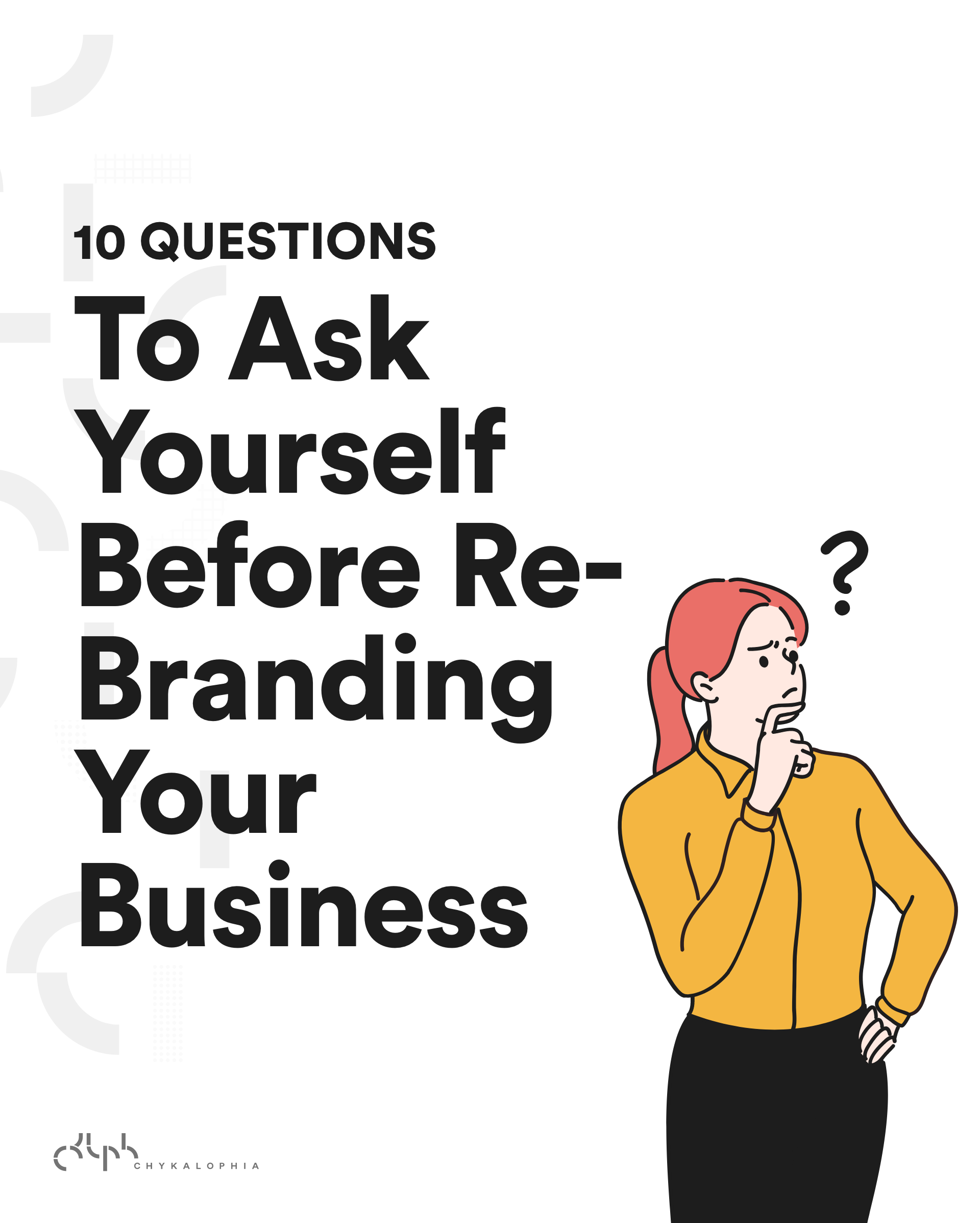 10 Questions to Ask Yourself Before Re-Branding Your Business