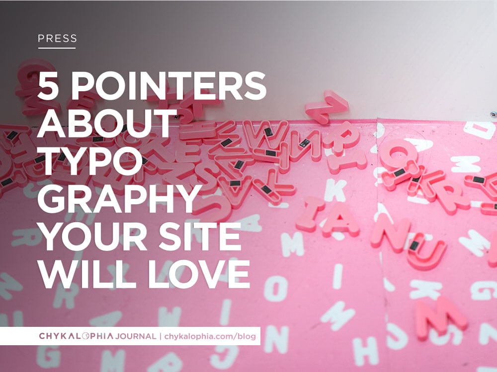 5 Pointers About Typography Your Site Will Love