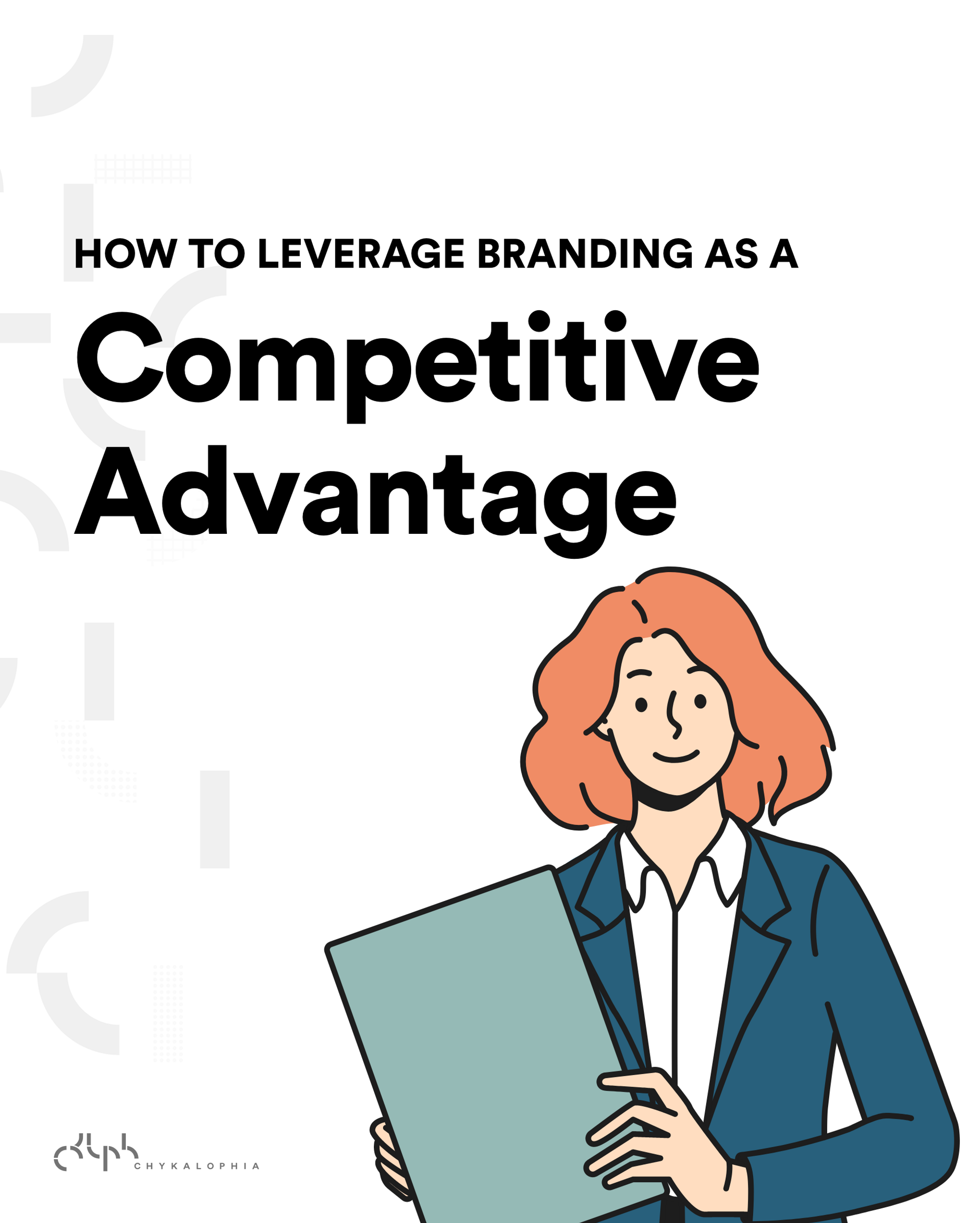 How to Leverage Your Brand as Competitive Advantage