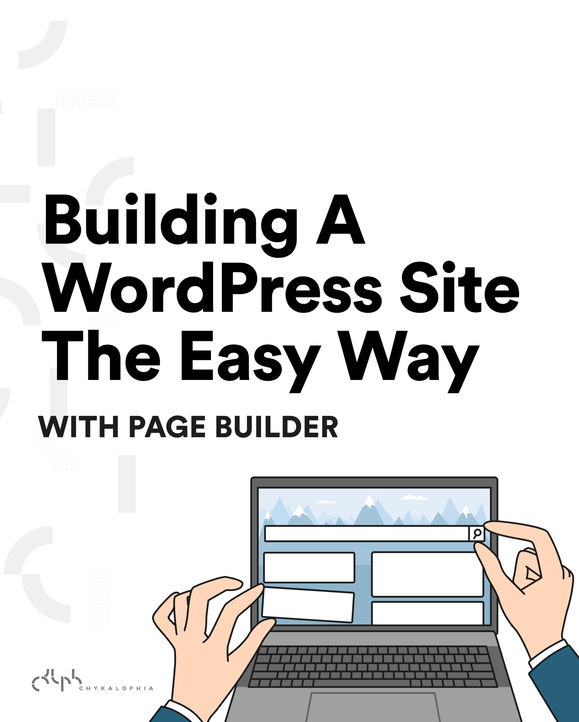 How to Build a WordPress Site Easily with Elementor Page Builder