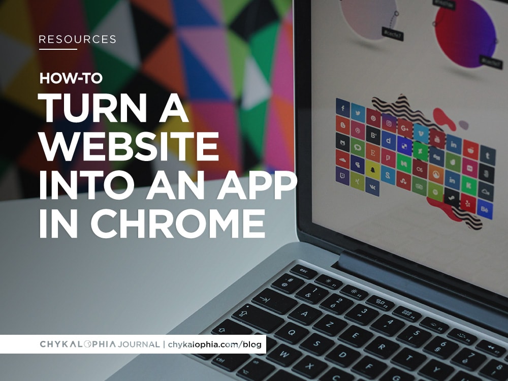 Chrome Turn Website Into App
