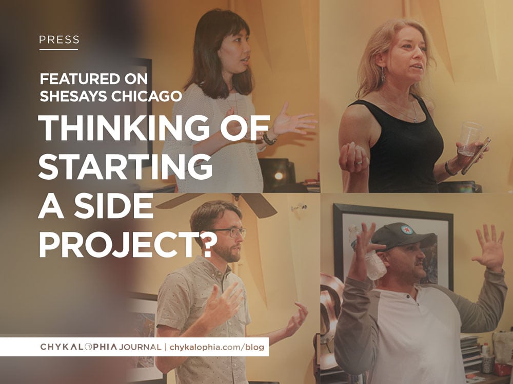 Featured: SheSays Chicago - Thinking of starting a side project? These four creatives say “Do it!”
