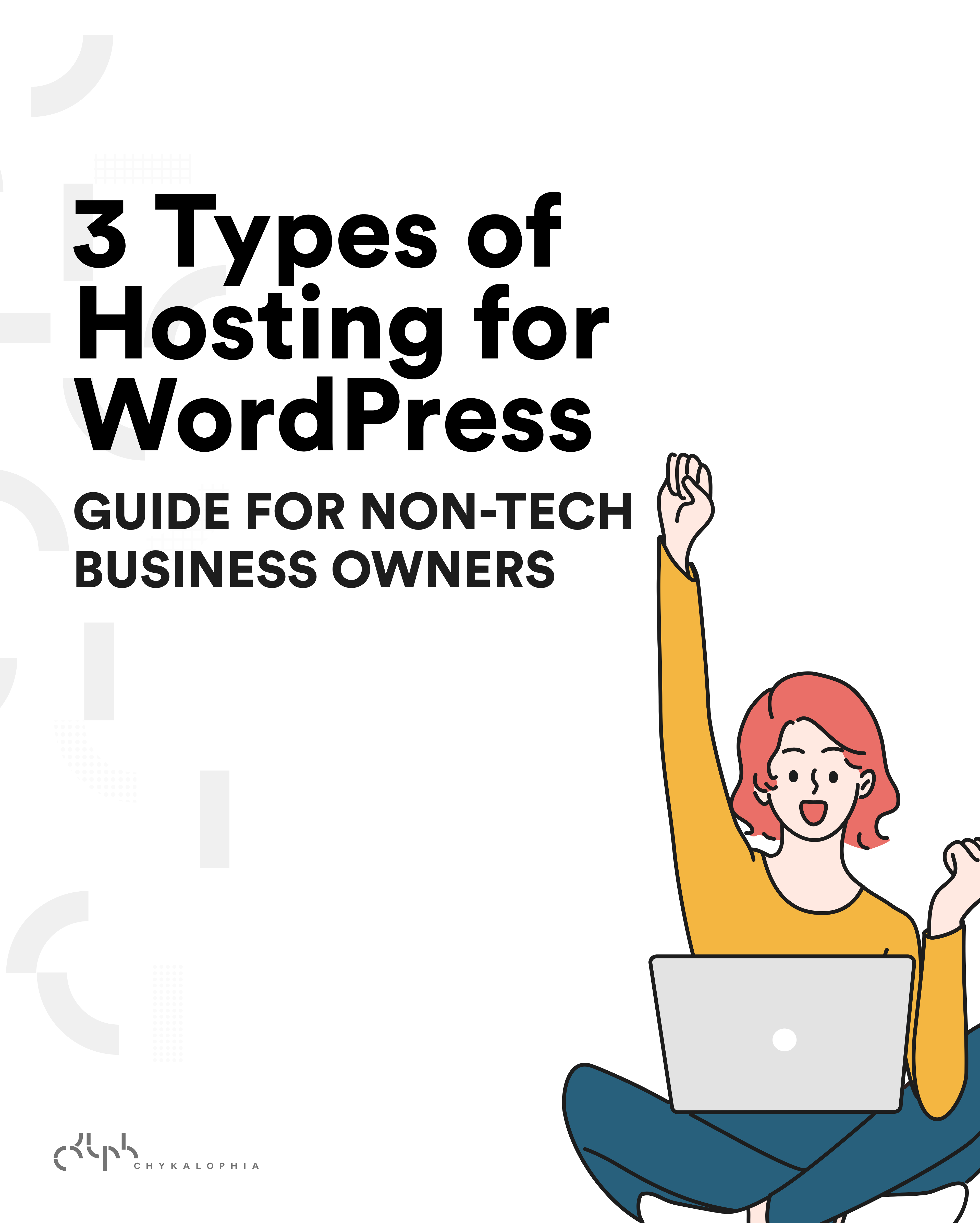 3 Types of Hosting for WordPress: An Easy-to-Understand Guide for Non-tech Business Owners