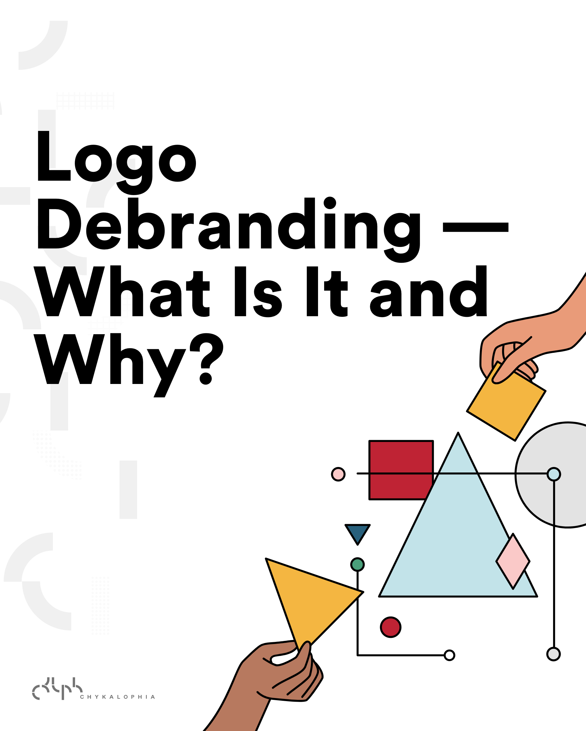 Logo Debranding: What Is It & Why Are Companies Debranding?