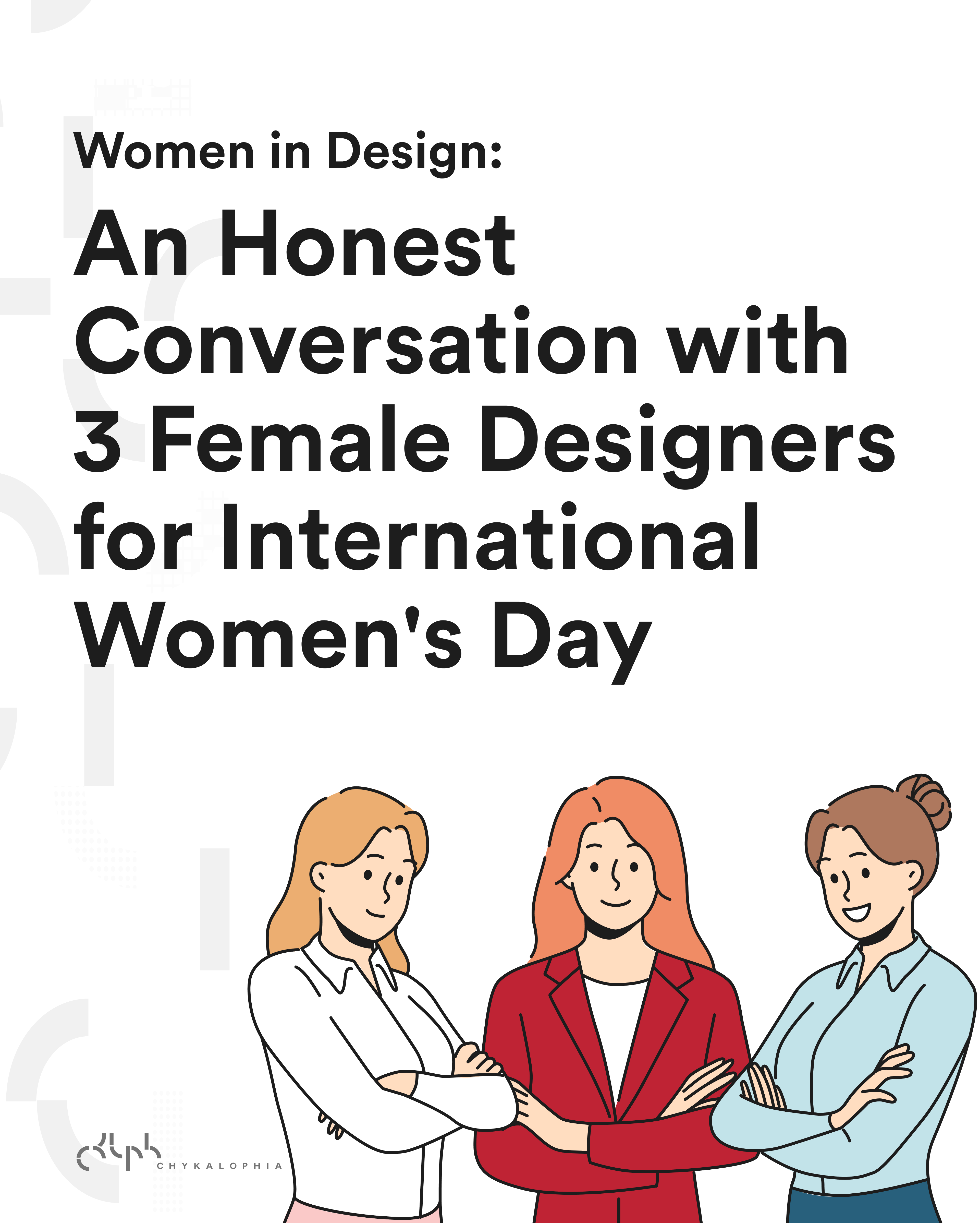 Women in Design: An Honest Conversation with 3 Female Designers for International Women's Day