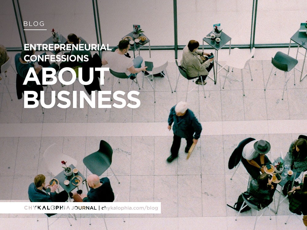 You're Not Alone: Confessions From Real Entrepreneurs About Business