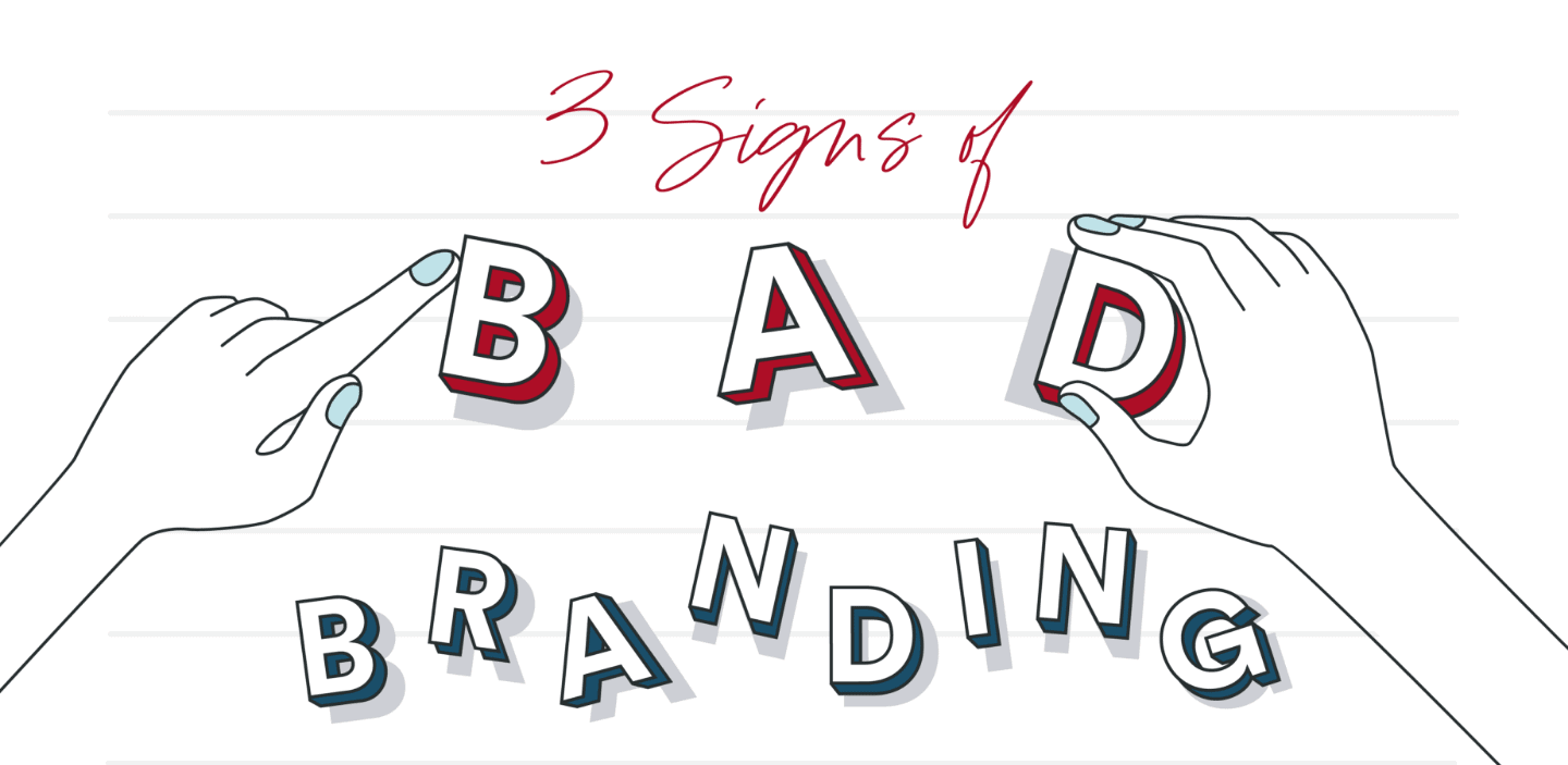 3 Signs of Bad Branding